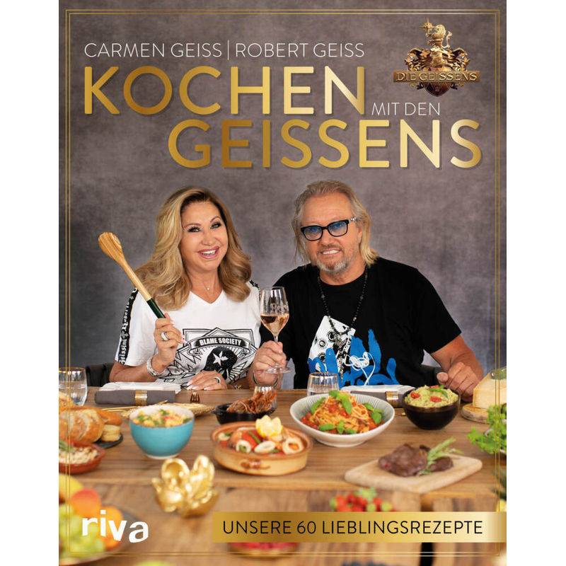 Kochen Mit Den Geissens - Carmen Geiss, Robert Geiss, Gebunden von riva Verlag