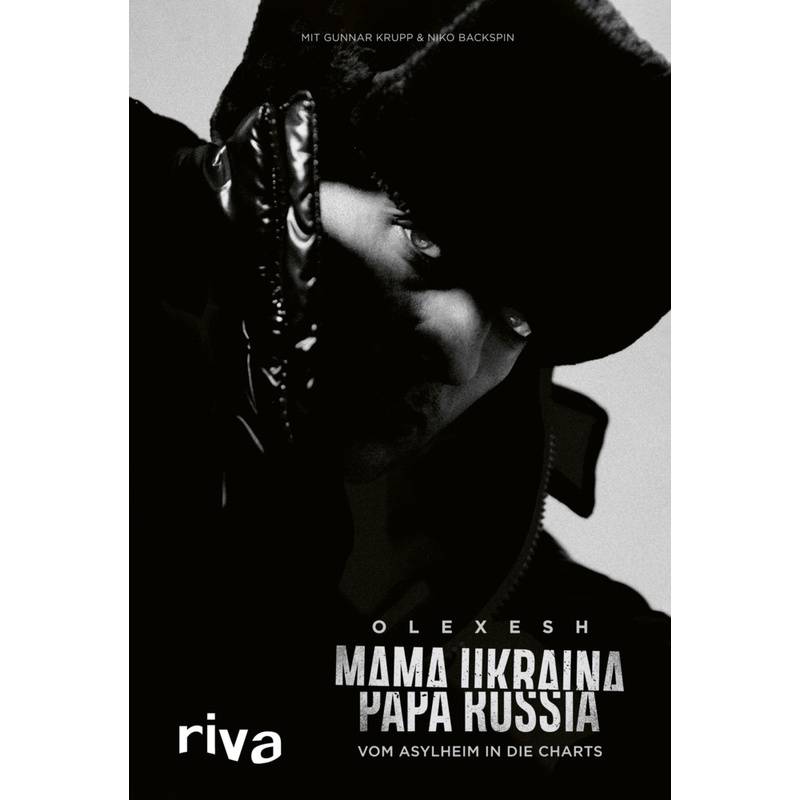 Mama Ukraina, Papa Russia - Olexesh, Gebunden von riva Verlag