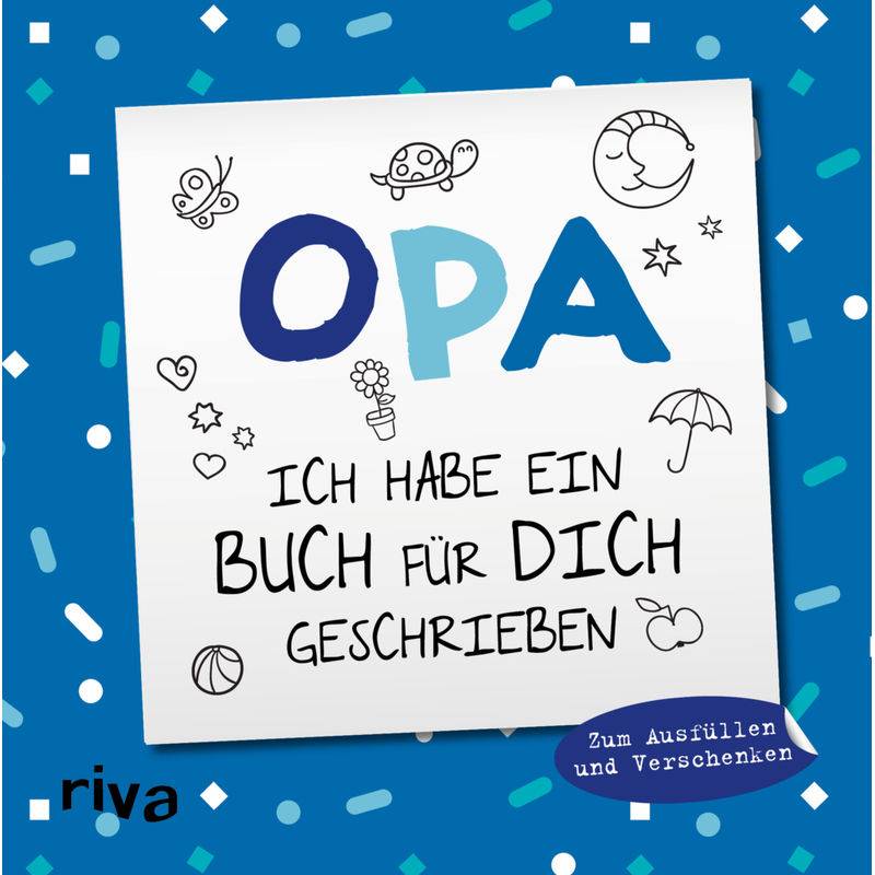 Opa, Ich Habe Ein Buch Für Dich Geschrieben - Version Für Kinder - Emma Sonnefeldt, Gebunden von Riva