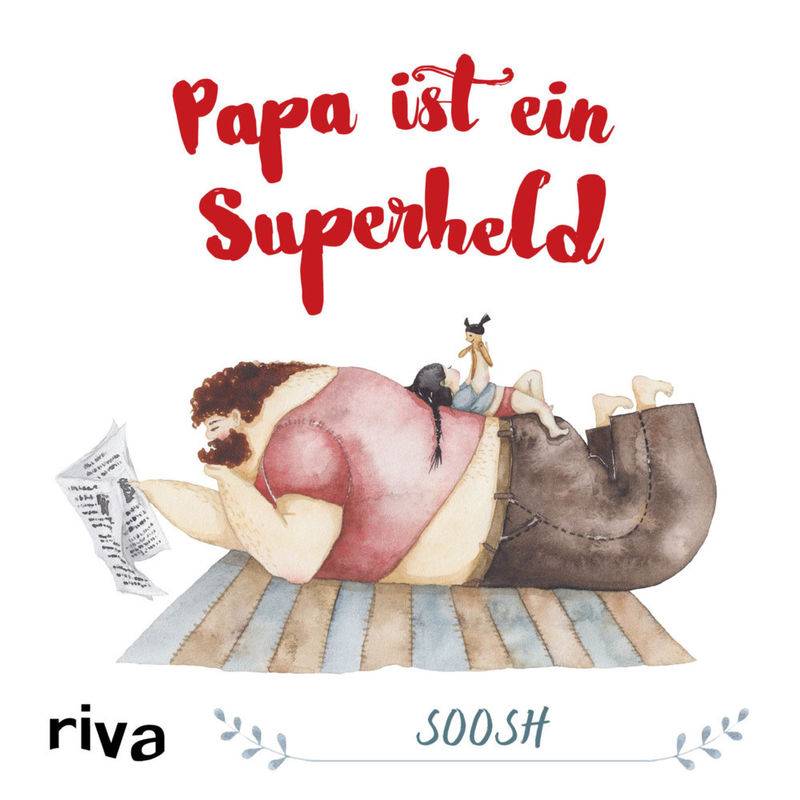 Papa Ist Ein Superheld - Soosh, Gebunden von riva Verlag