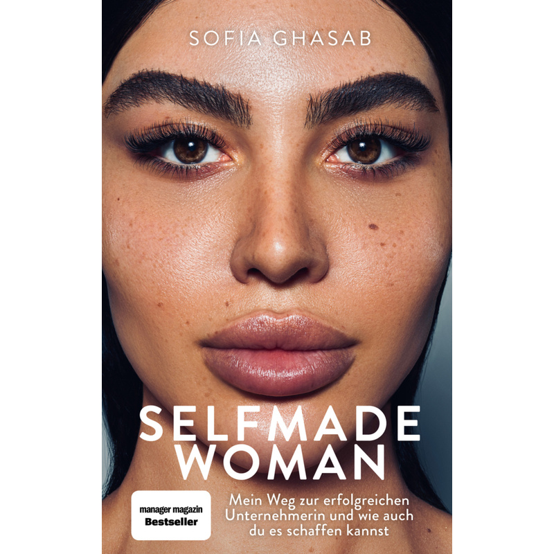 Selfmade Woman - Sofia Ghasab, Karen-Susan Fessel, Gebunden von riva Verlag