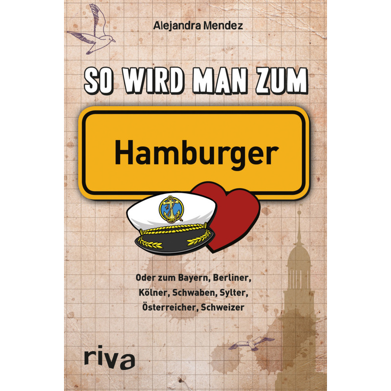 So Wird Man Zum Hamburger - Alejandra Mendez, Kartoniert (TB) von Riva