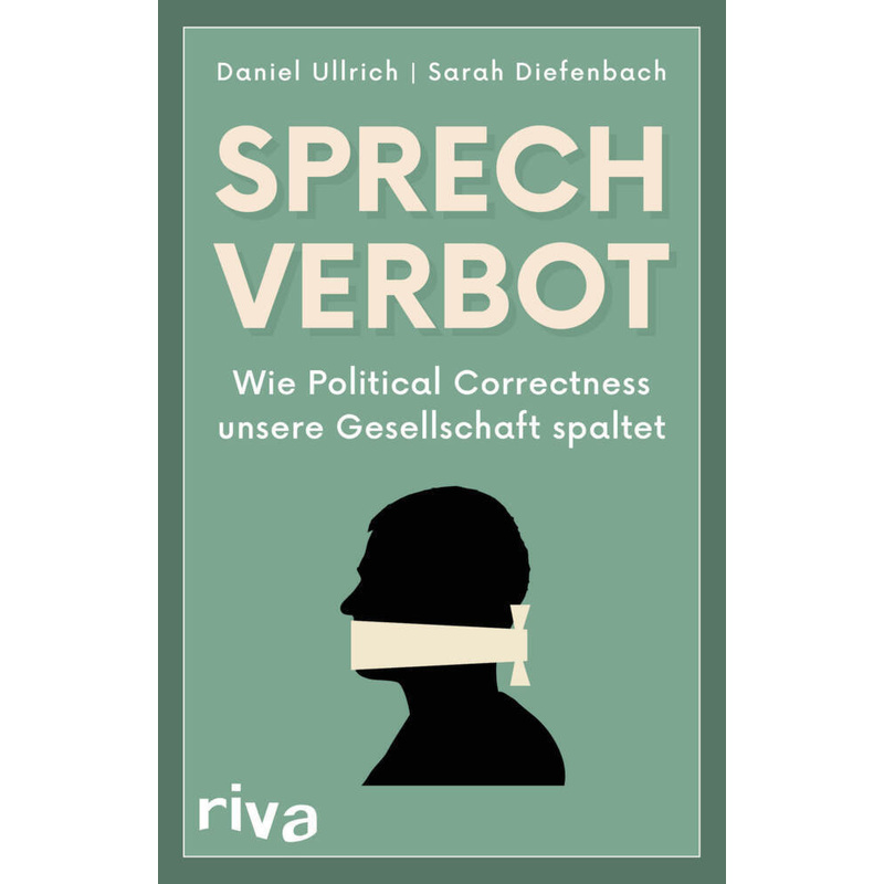Sprechverbot - Daniel Ullrich, Sarah Diefenbach, Kartoniert (TB) von riva Verlag