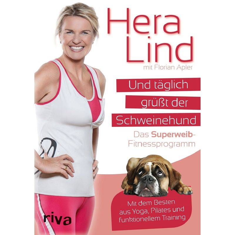 Und Täglich Grüßt Der Schweinehund - Hera Lind, Kartoniert (TB) von riva Verlag
