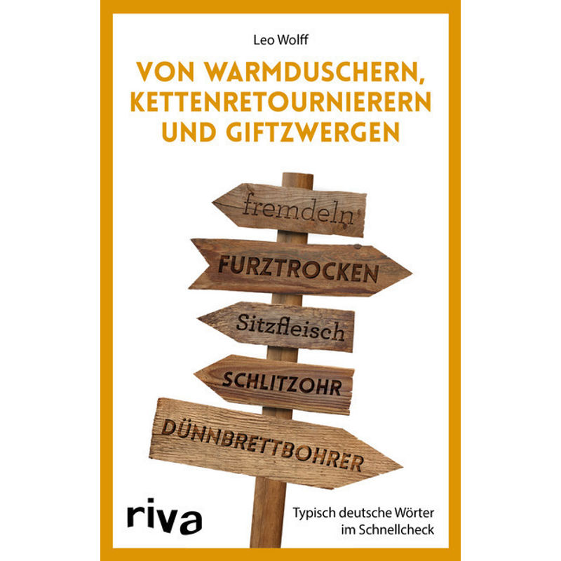 Von Warmduschern, Kettenretournierern Und Giftzwergen - Leo Wolff, Kartoniert (TB) von riva Verlag