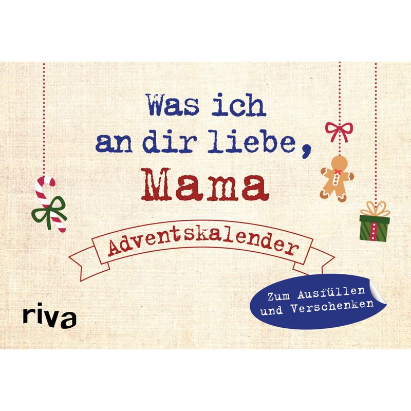 Was Ich An Dir Liebe, Mama - Adventskalender von riva Verlag