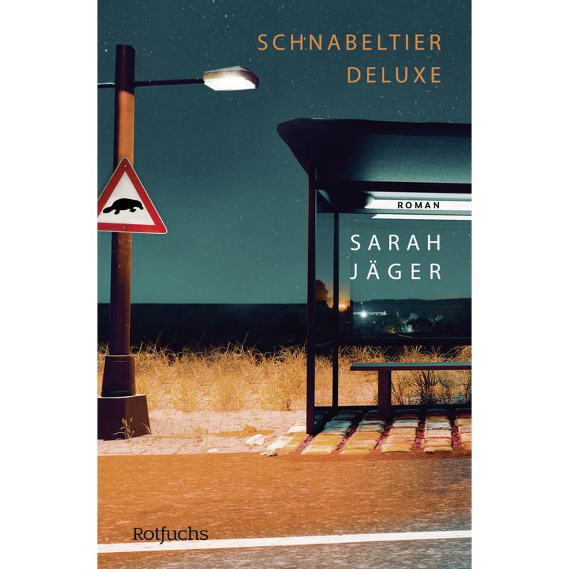 Schnabeltier Deluxe - Sarah Jäger, Taschenbuch von rotfuchs
