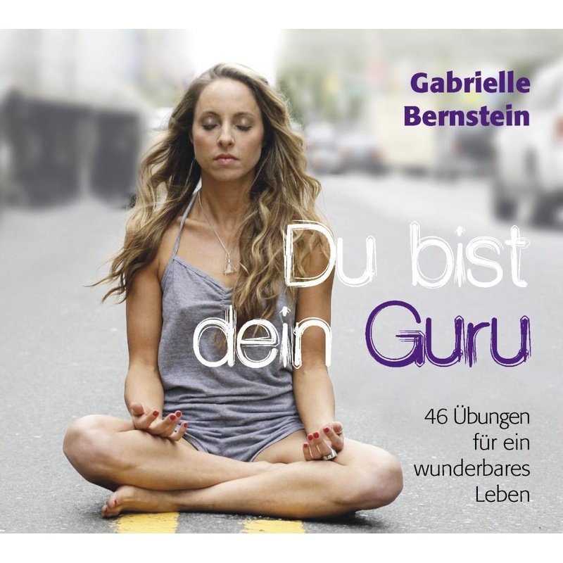 Du Bist Dein Guru, 2 Audio-Cds - Gabrielle Bernstein (Hörbuch) von scorpio