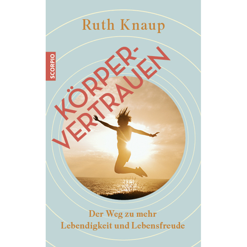 Körpervertrauen - Ruth Knaup, Kartoniert (TB) von scorpio