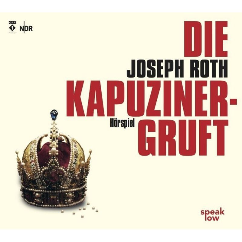 Die Kapuzinergruft,2 Audio-Cds - Joseph Roth (Hörbuch) von speak low