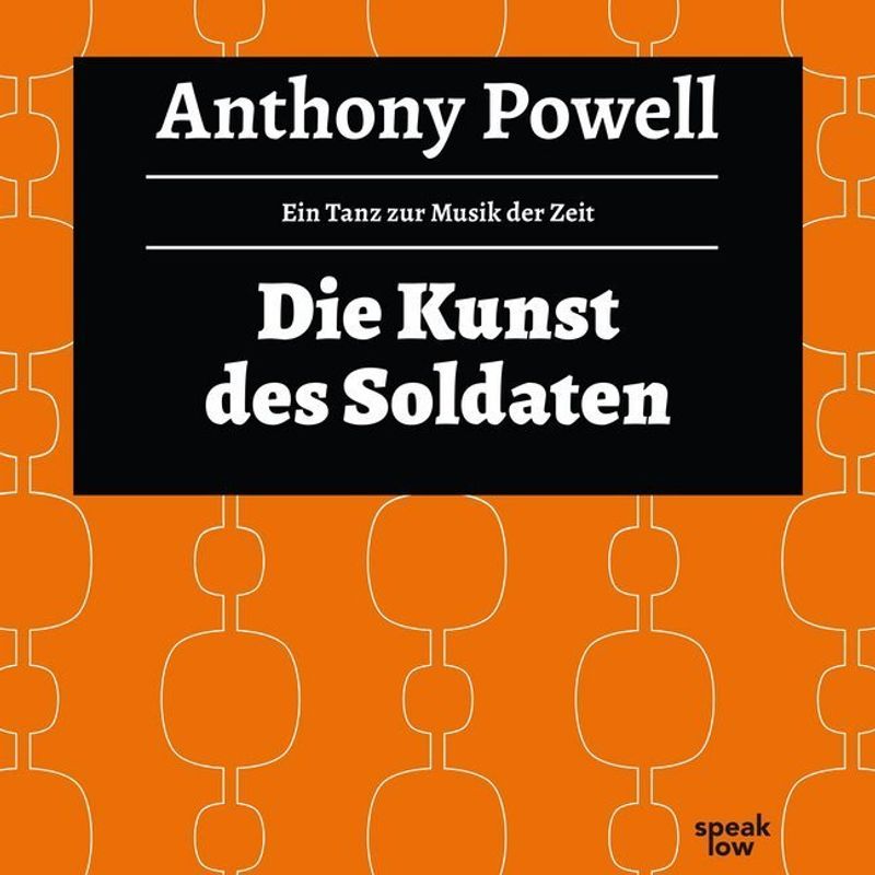 Die Kunst Des Soldaten,Audio-Cd, Mp3 - Anthony Powell (Hörbuch) von speak low