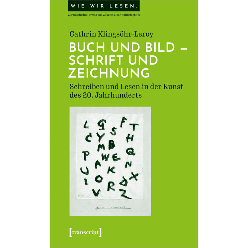 Buch Und Bild - Schrift Und Zeichnung - Cathrin Klingsöhr-Leroy, Kartoniert (TB) von transcript