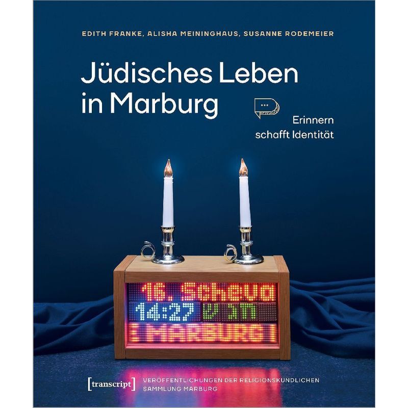 Jüdisches Leben In Marburg - Edith Franke, Alisha Meininghaus, Susanne Rodemeier, Kartoniert (TB) von transcript