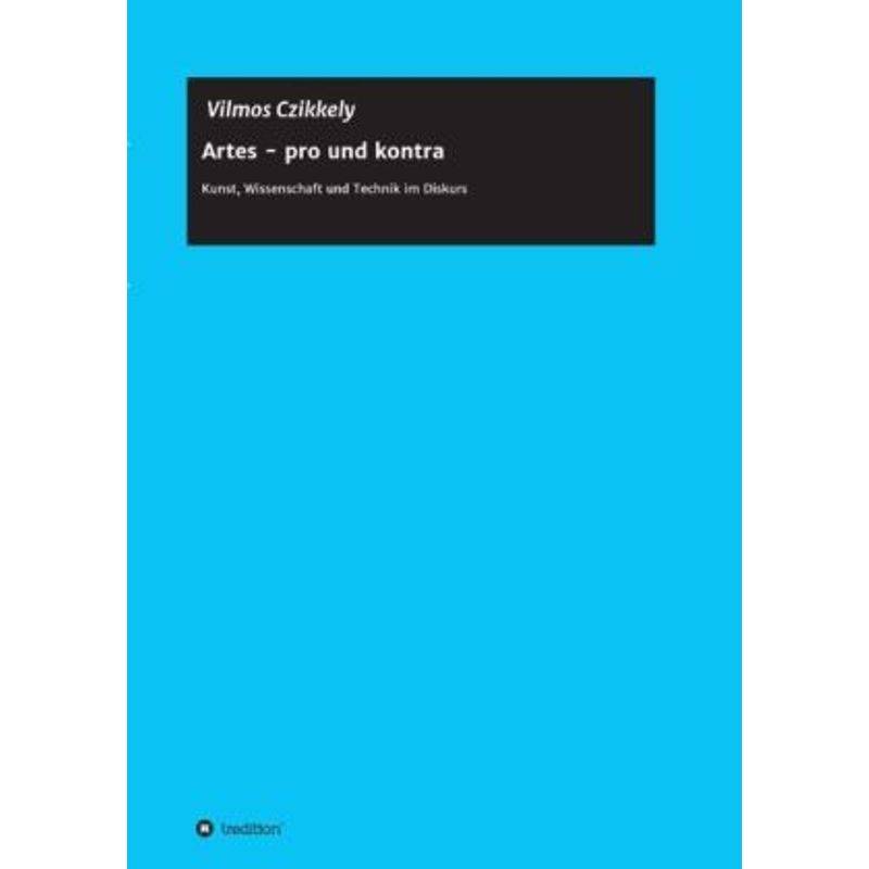 Artes - Pro Und Kontra - Vilmos Czikkely, Kartoniert (TB) von tredition