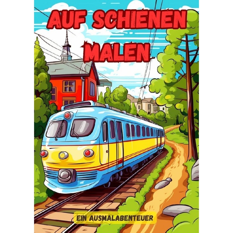 Auf Schienen Malen - Christian Hagen, Kartoniert (TB) von tredition