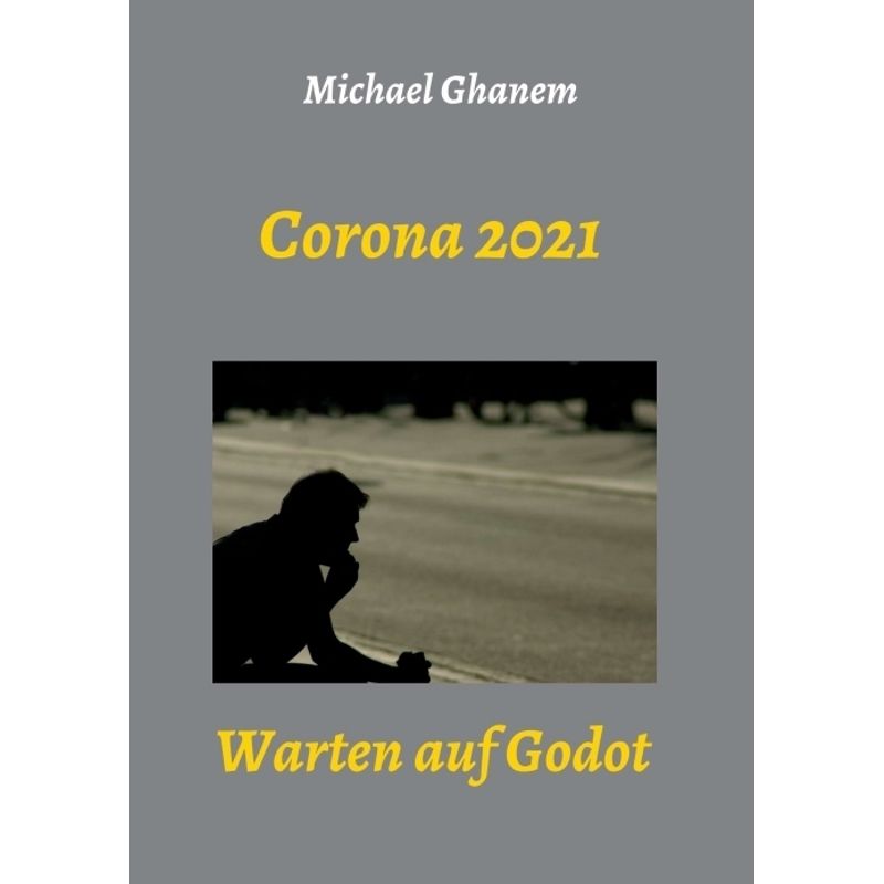Corona 2021 - Michael Ghanem, Kartoniert (TB) von tredition