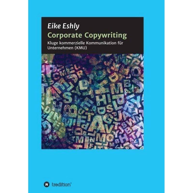 Corporate Copywriting - Eike Eshly, Kartoniert (TB) von tredition
