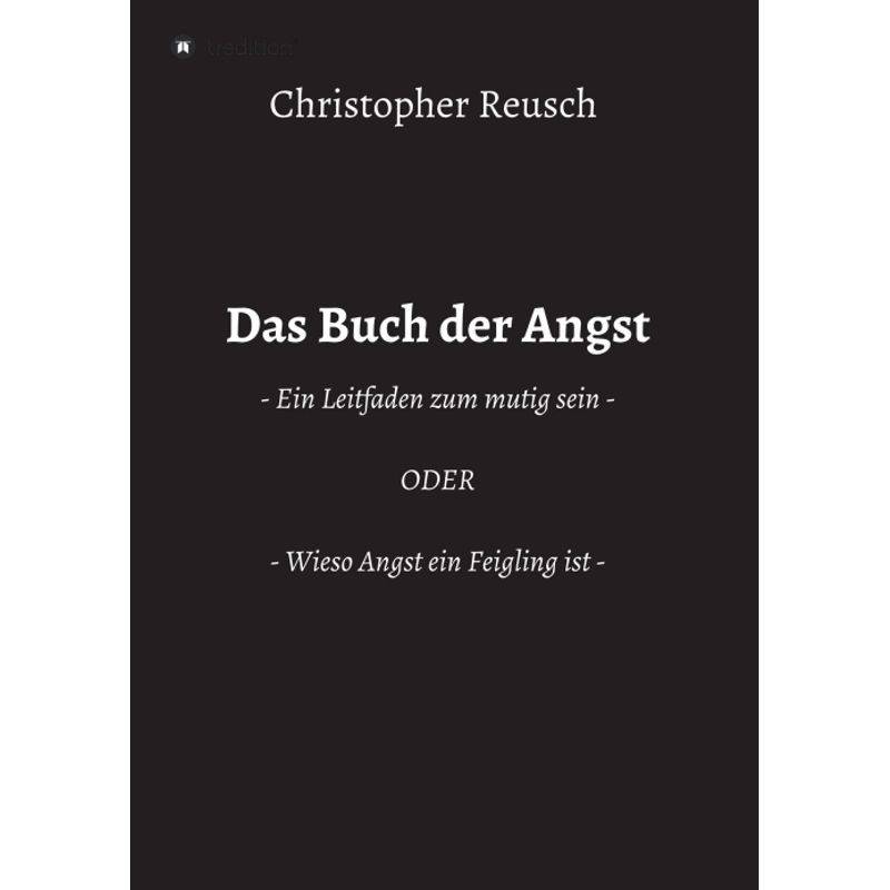 Das Buch Der Angst - Christopher Reusch, Kartoniert (TB) von tredition