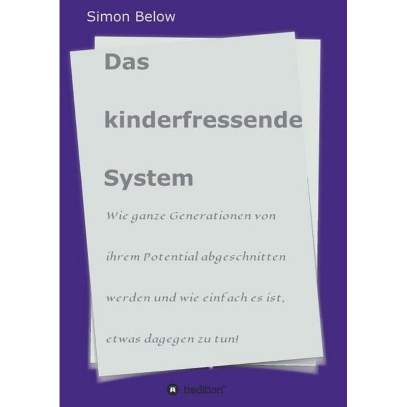 Das Kinderfressende System - Simon Below, Kartoniert (TB) von tredition