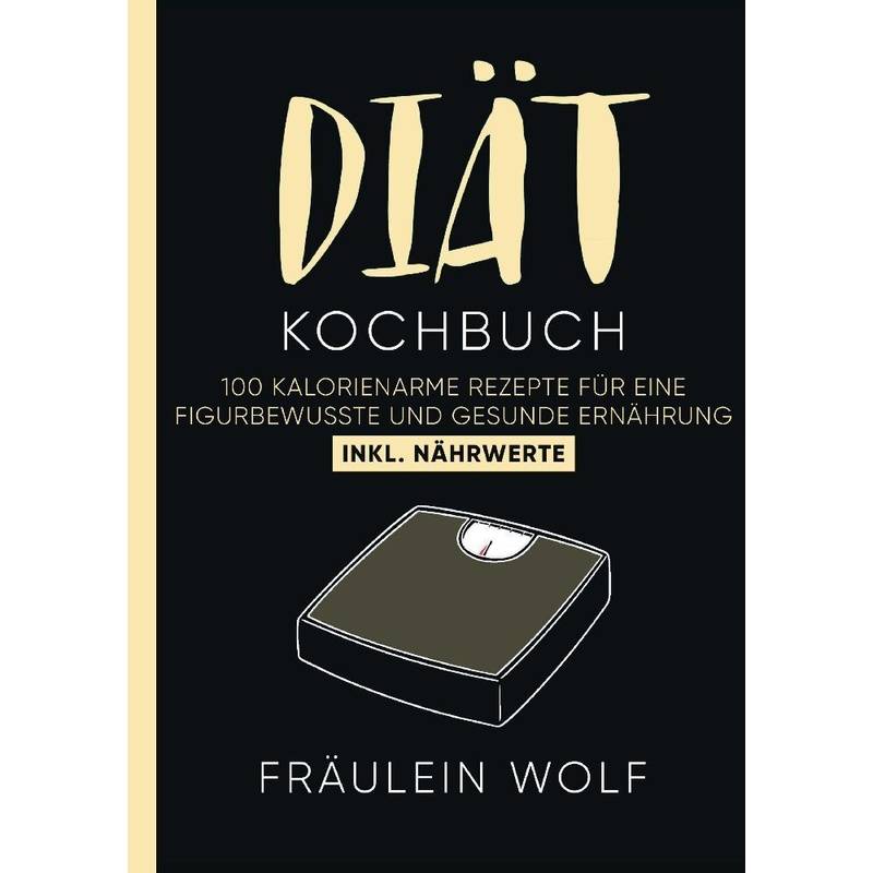 Diät Kochbuch - Fräulein Wolf, Kartoniert (TB) von tredition