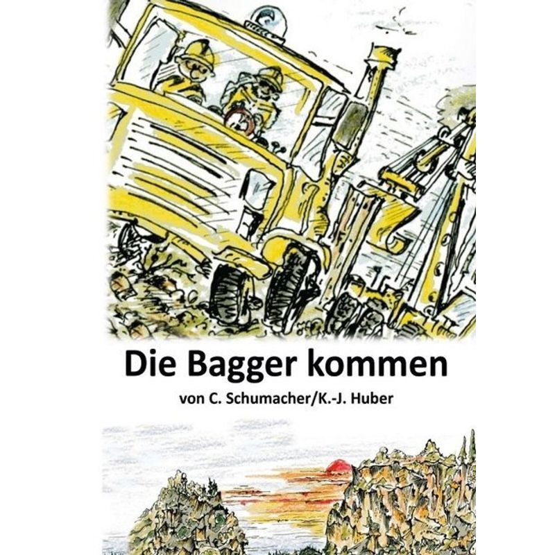 Die Bagger Kommen! - Christof Schumacher, Kartoniert (TB) von tredition