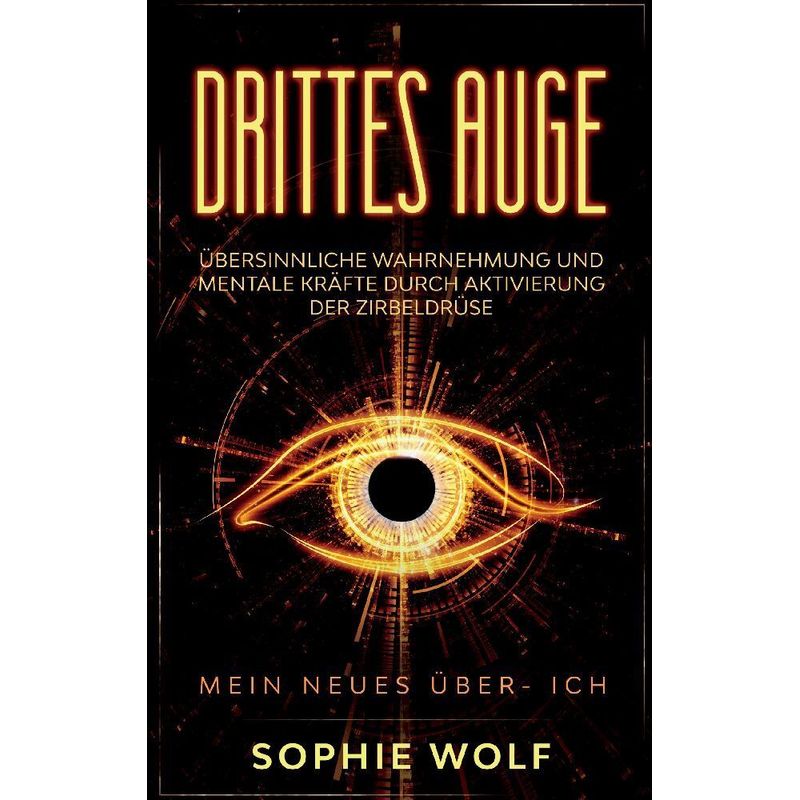 Drittes Auge - Sophie Wolf, Kartoniert (TB) von tredition
