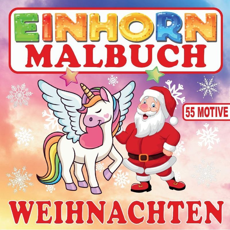 Einhorn Malbuch Weihnachten Mit 55 Motiven - S&L Inspirations Lounge, Kartoniert (TB) von tredition