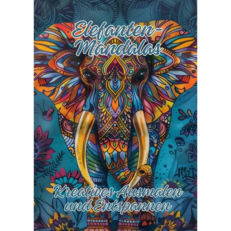 Elefanten-Mandalas - Ela ArtJoy, Kartoniert (TB) von tredition