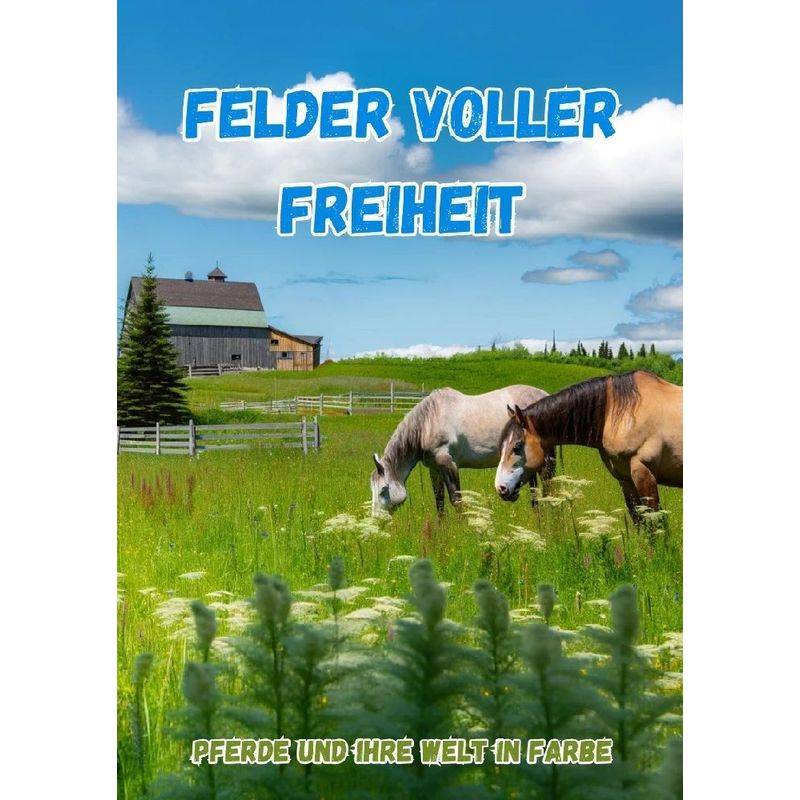 Felder Voller Freiheit - Maxi Pinselzauber, Kartoniert (TB) von tredition