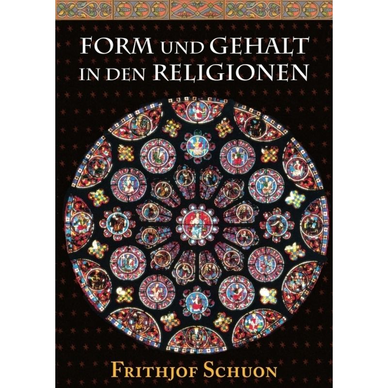 Form Und Gehalt In Den Religionen - Frithjof Schuon, Kartoniert (TB) von tredition