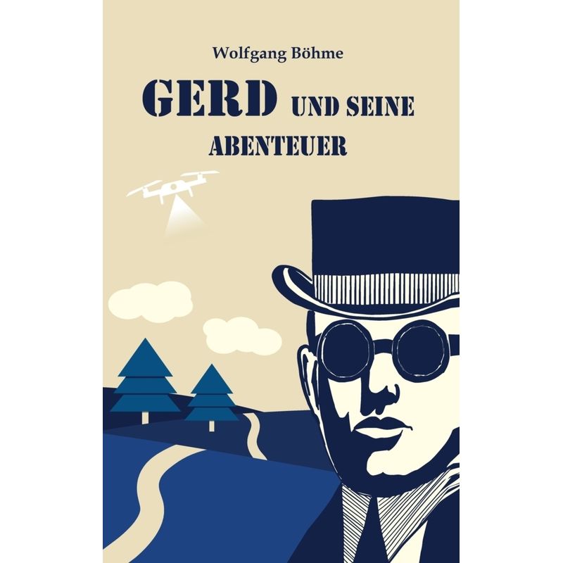 Gerd Und Seine Abenteuer - Wolfgang Böhme, Kartoniert (TB) von tredition