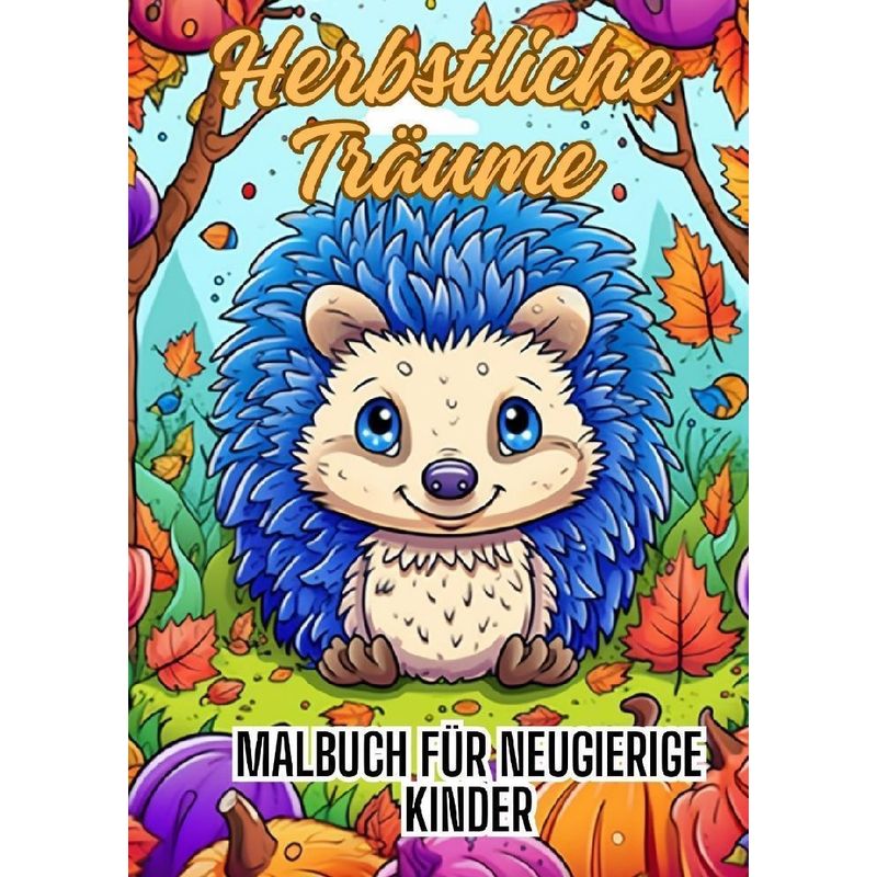Herbstliche Träume: Malbuch Für Neugierige Kinder - Christian Hagen, Kartoniert (TB) von tredition