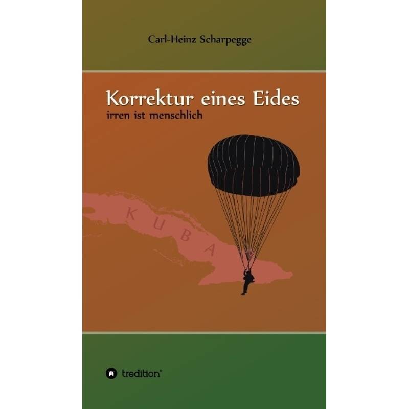 Korrektur Eines Eides - Carl-Heinz Scharpegge, Kartoniert (TB) von tredition