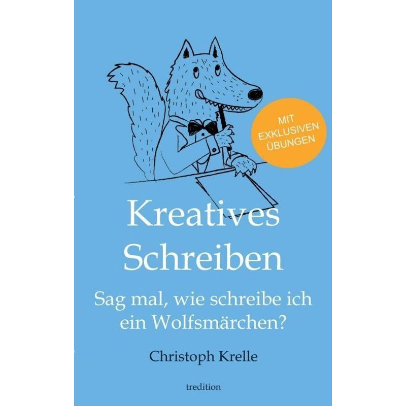 Kreatives Schreiben - Christoph Krelle, Kartoniert (TB) von tredition