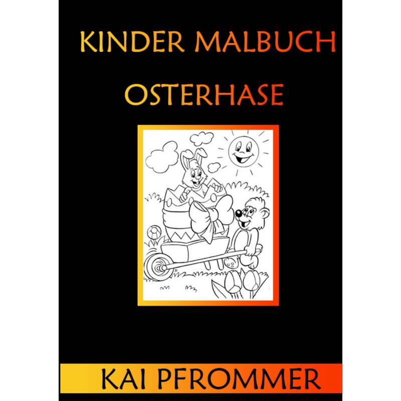 Mandala Malbuch Für Kinder, Viele Verschiedene Motive,"Osterhase" , Softcover Und Hardcover, Din A4 Format - Kai Pfrommer, Kartoniert (TB) von tredition