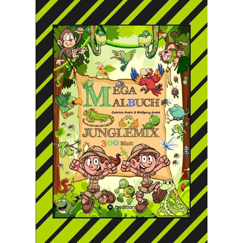 Mega Malbuch - Special Edition - 300 Blatt - Tolle Motive - Regenwald - Savanne - Expediton - Safari - Tiergattungen - Gabriele André, Wolfgang André, von tredition