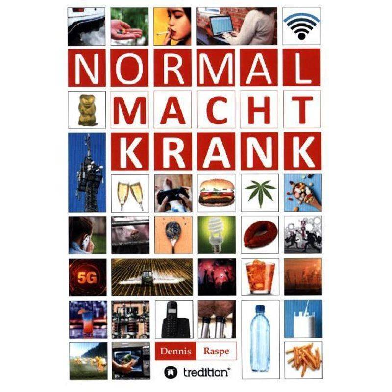 Normal Macht Krank - Dennis Raspe, Kartoniert (TB) von tredition