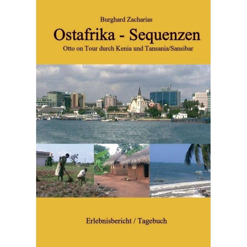 Ostafrika Sequenzen - Burghard Zacharias, Kartoniert (TB) von tredition