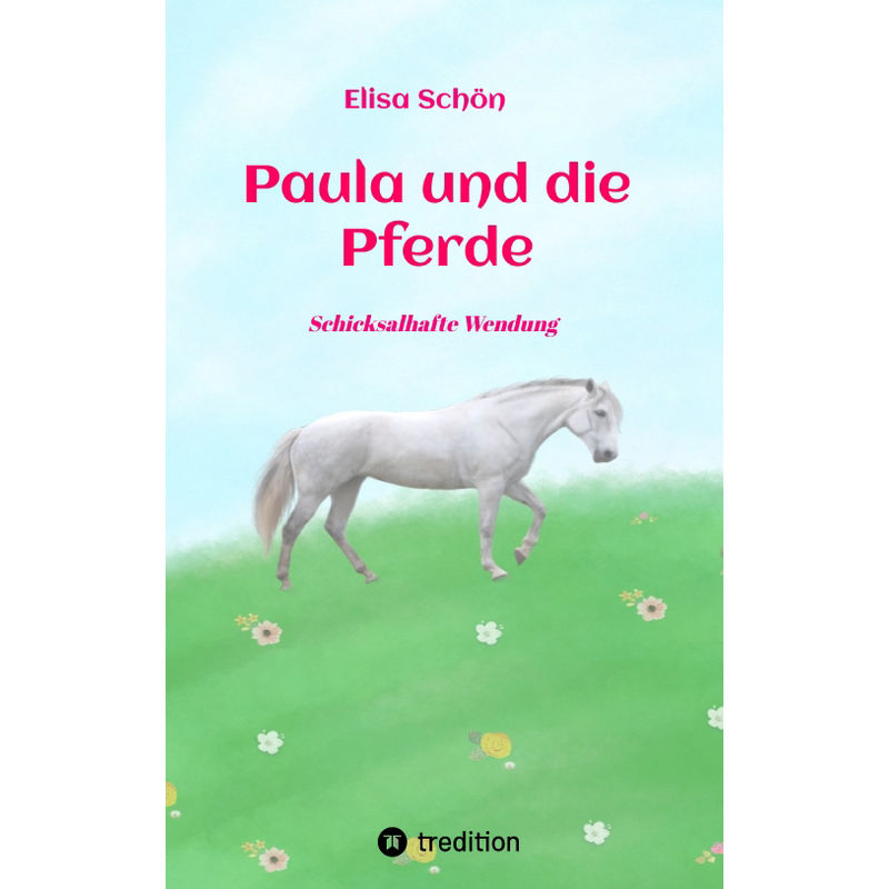 Paula Und Die Pferde - Elisa Schön, Kartoniert (TB) von tredition
