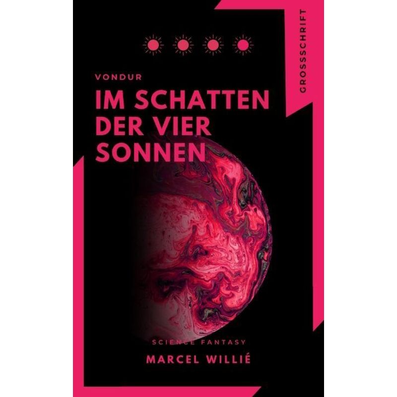 Vondur - Im Schatten Der Vier Sonnen - Marcel Willié, Kartoniert (TB) von tredition