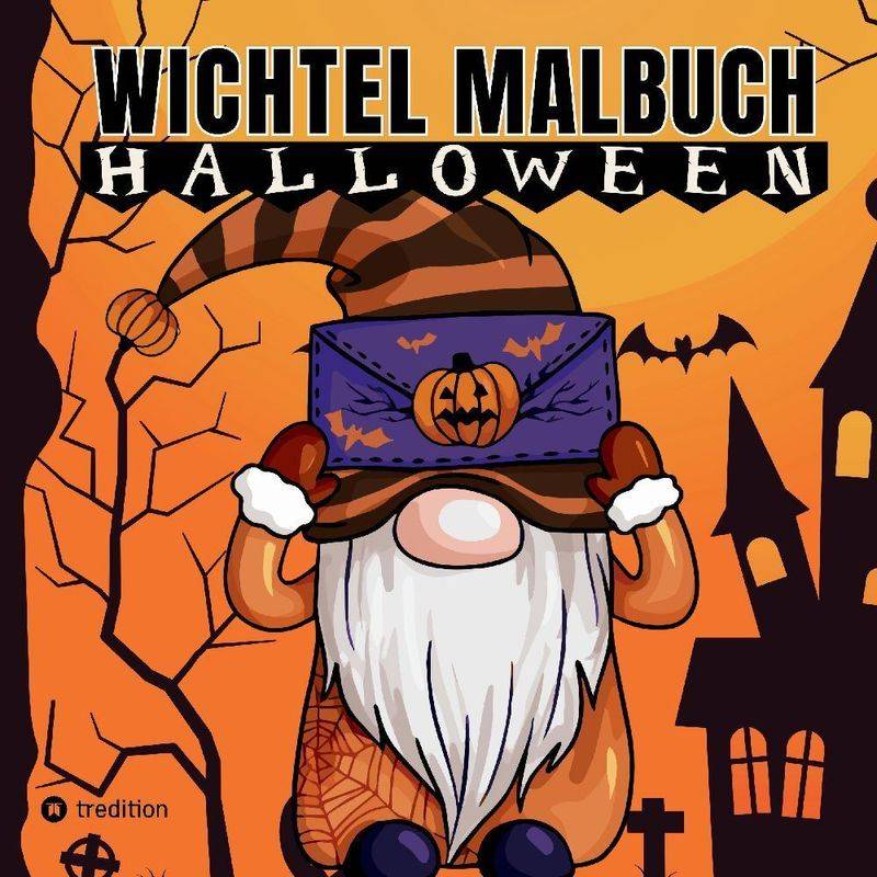 Wichtel Malbuch Für Teenager Kinder Halloween Und Herbst Geschenk Zum Wichteln Entspannung Und Stressabbau Wichtelbuch Wichteltür - Millie Meik, Karto von tredition