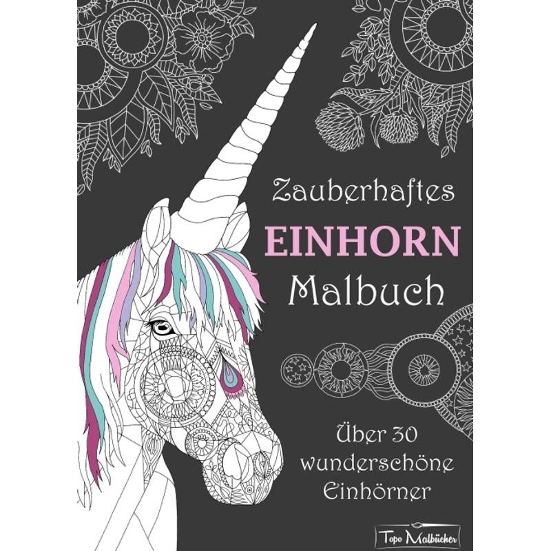 Zauberhaftes Einhorn Malbuch - Topo Malbücher, Kartoniert (TB) von tredition