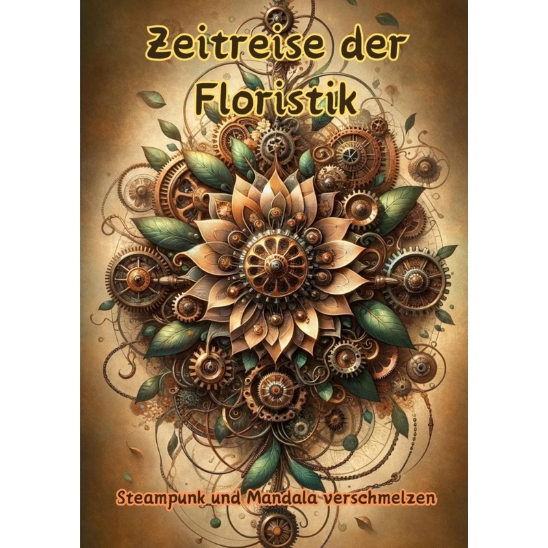 Zeitreise Der Floristik - Maxi Pinselzauber, Kartoniert (TB) von tredition