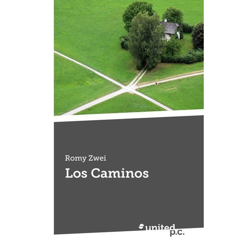 Los Caminos - Romy Zwei, Kartoniert (TB) von united p.c. Verlag