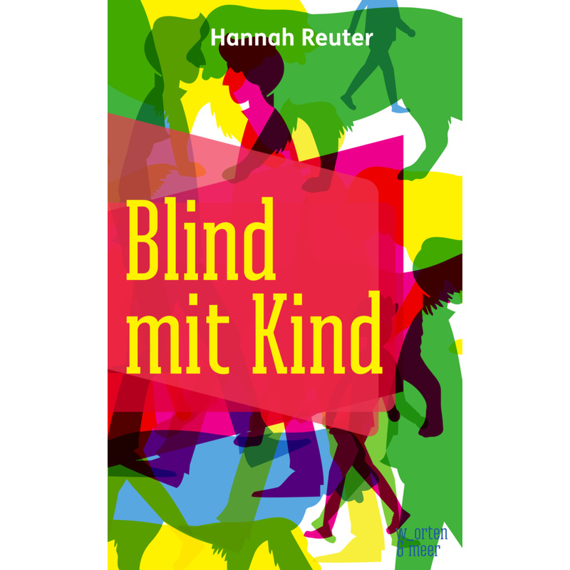 Blind Mit Kind - Hannah Reuter, Kartoniert (TB) von w_orten & meer